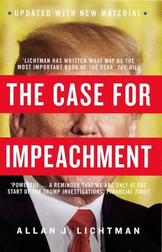 Allan Lichtman J.. The Case for Impeachment