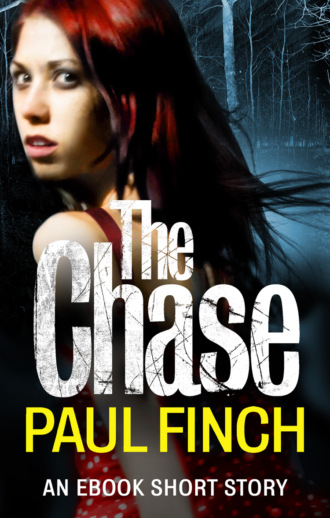 Paul  Finch. The Chase: an ebook short story