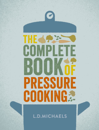 L.D. Michaels. The Complete Book of Pressure Cooking