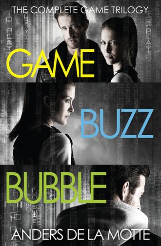 Андерс де ла Мотт. The Complete Game Trilogy: Game, Buzz, Bubble