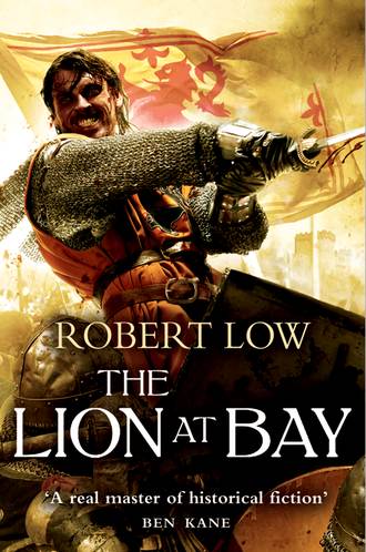 Robert  Low. The Complete Kingdom Trilogy: The Lion Wakes, The Lion at Bay, The Lion Rampant