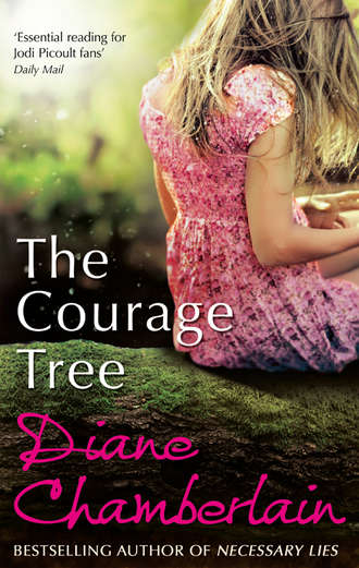 Diane  Chamberlain. The Courage Tree