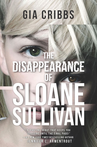 Gia  Cribbs. The Disappearance Of Sloane Sullivan