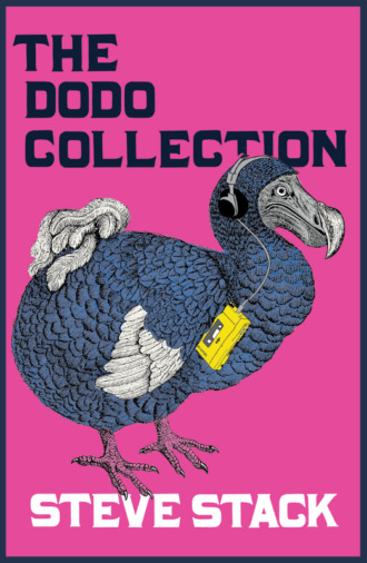 Steve Stack. The Dodo Collection