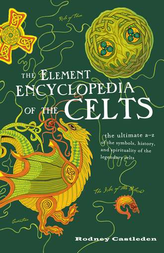 Rodney  Castleden. The Element Encyclopedia of the Celts