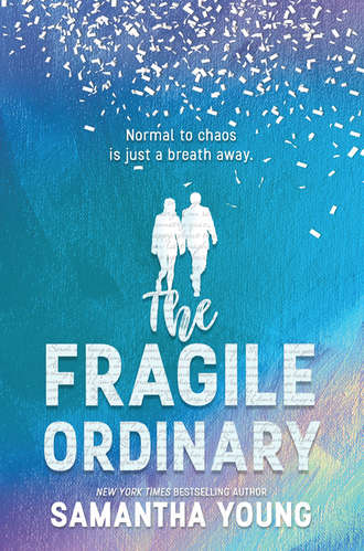 Саманта Янг. The Fragile Ordinary