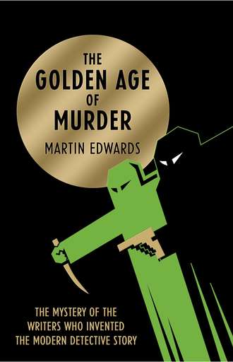 Martin  Edwards. The Golden Age of Murder