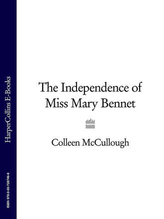 Колин Маккалоу. The Independence of Miss Mary Bennet