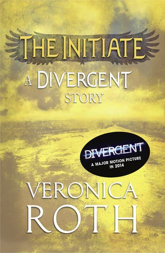 Вероника Рот. The Initiate: A Divergent Story