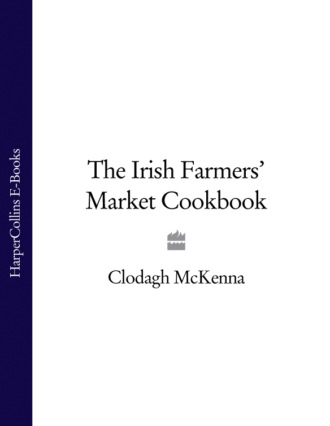 Clodagh McKenna. The Irish Farmers’ Market Cookbook