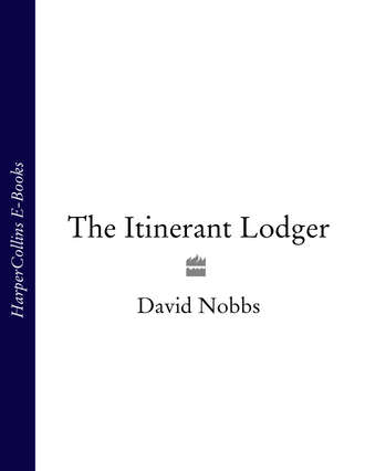 David  Nobbs. The Itinerant Lodger
