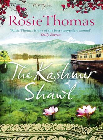 Rosie  Thomas. The Kashmir Shawl