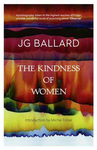 J. G. Ballard. The Kindness of Women