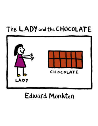 Edward Monkton. The Lady and the Chocolate