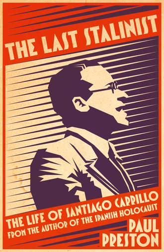 Paul  Preston. The Last Stalinist: The Life of Santiago Carrillo
