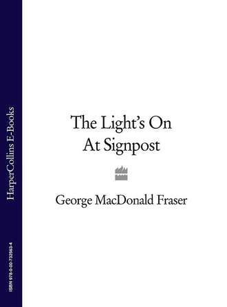 George Fraser MacDonald. The Light’s On At Signpost