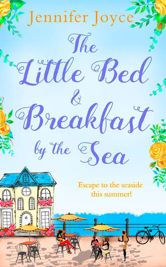 Jennifer  Joyce. The Little Bed & Breakfast by the Sea