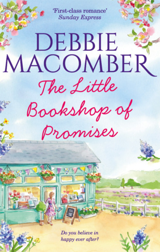 Debbie Macomber. The Little Bookshop Of Promises