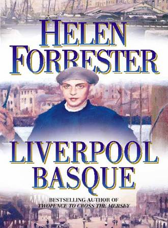Helen Forrester. The Liverpool Basque