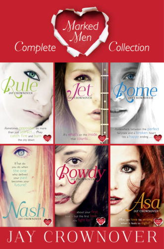 Jay  Crownover. The Marked Men Series Books 1–6: Rule, Jet, Rome, Nash, Rowdy, Asa