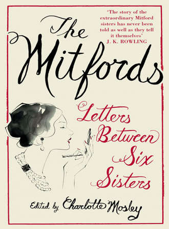Charlotte  Mosley. The Mitfords: Letters between Six Sisters