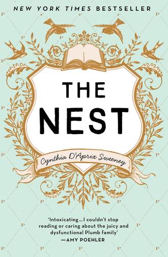 Cynthia Sweeney D’Aprix. The Nest: America’s hottest new bestseller