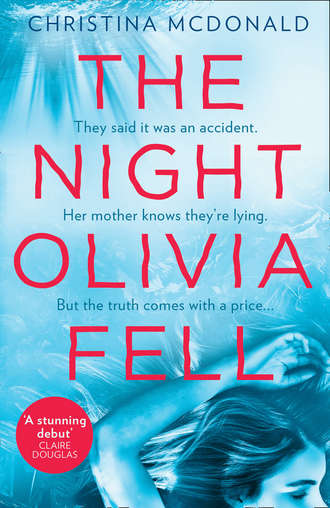 Christina McDonald. The Night Olivia Fell