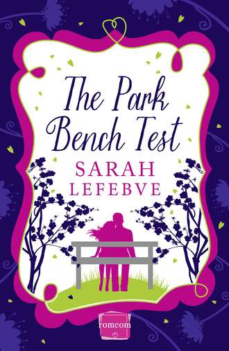 Sarah Lefebve. The Park Bench Test