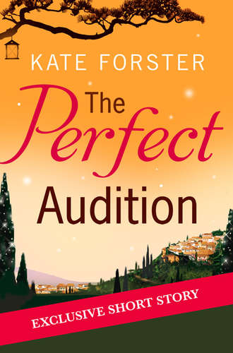 Kate  Forster. The Perfect Audition