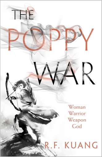 R.F.  Kuang. The Poppy War