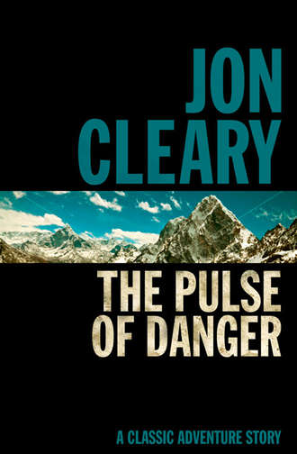Jon  Cleary. The Pulse of Danger