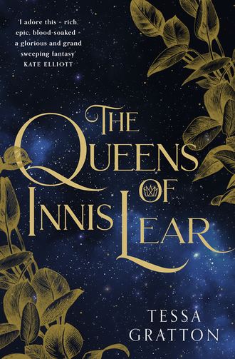 Tessa  Gratton. The Queens of Innis Lear