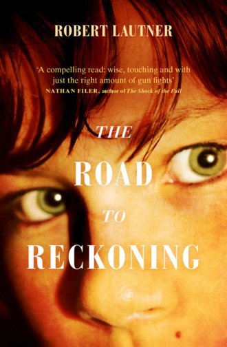 Robert  Lautner. The Road to Reckoning
