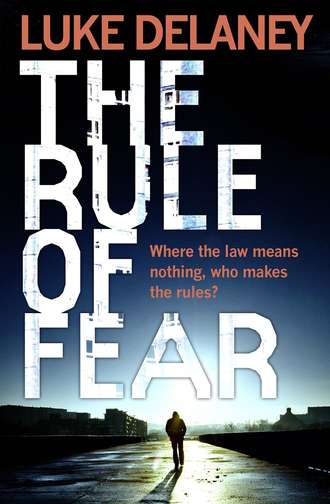Luke  Delaney. The Rule of Fear