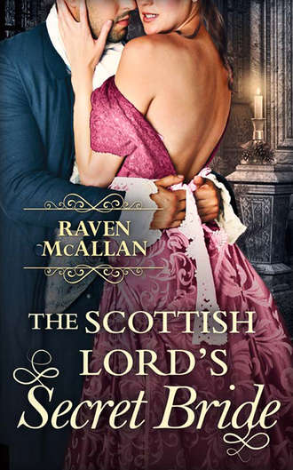 Raven  McAllan. The Scottish Lord’s Secret Bride