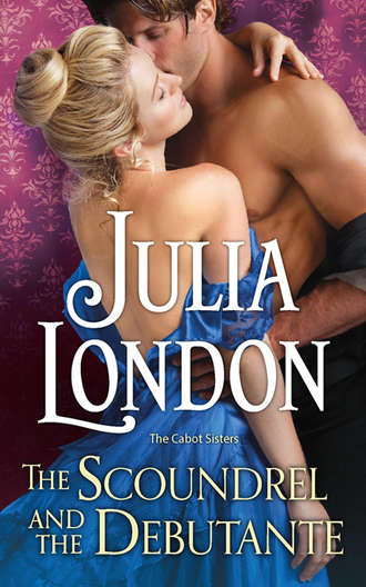 Julia  London. The Scoundrel and the Debutante