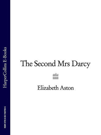 Elizabeth  Aston. The Second Mrs Darcy