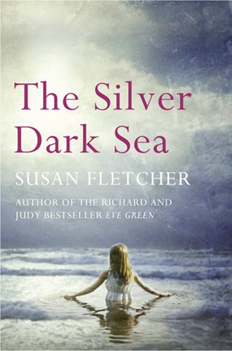Susan  Fletcher. The Silver Dark Sea