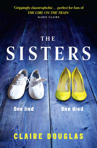 Claire  Douglas. The Sisters: A gripping psychological suspense
