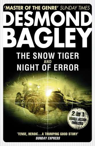 Desmond Bagley. The Snow Tiger / Night of Error