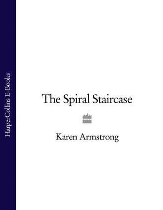 Karen  Armstrong. The Spiral Staircase