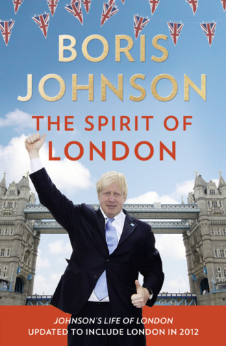 Boris  Johnson. The Spirit of London