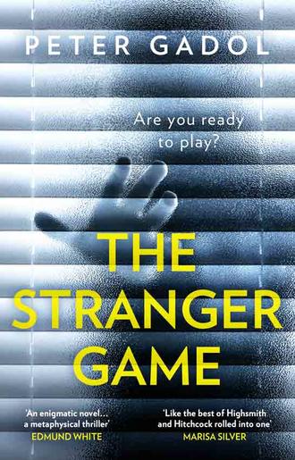 Peter  Gadol. The Stranger Game
