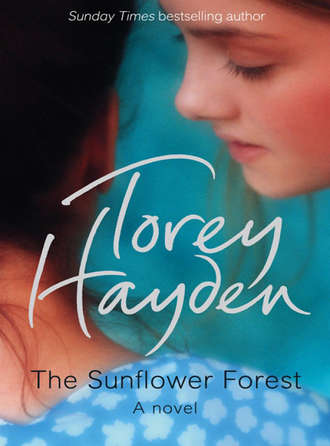 Torey  Hayden. The Sunflower Forest