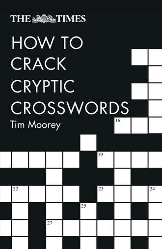 Tim Moorey. The Times How to Crack Cryptic Crosswords