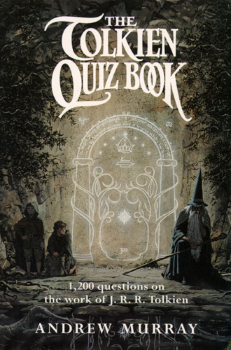 Andrew Murray. The Tolkien Quiz Book