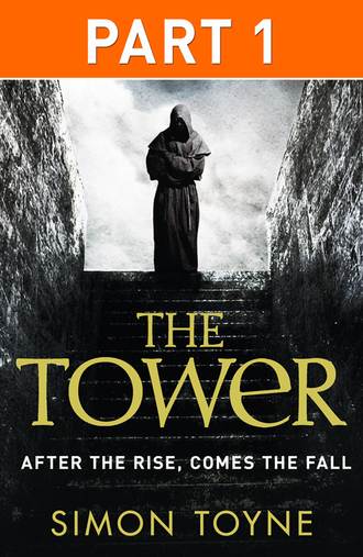 Simon  Toyne. The Tower: Part One