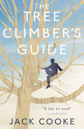 Jack  Cooke. The Tree Climber’s Guide