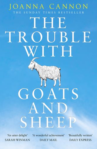 Joanna  Cannon. The Trouble with Goats and Sheep