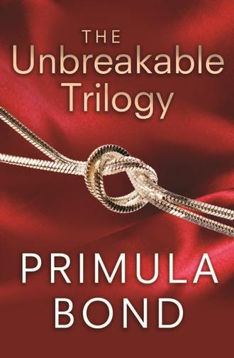 Primula  Bond. The Unbreakable Trilogy